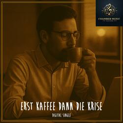 Erst Kaffee dann die Krise