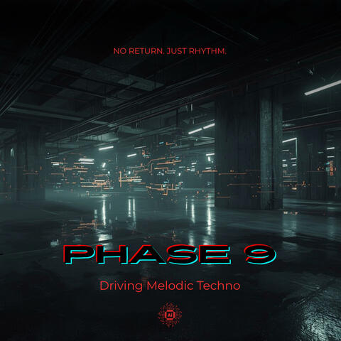 PHASE 9 Driving Melodic Techno