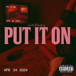 Put It On