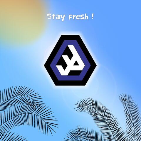 Stay fresh ! (Instrumental version)