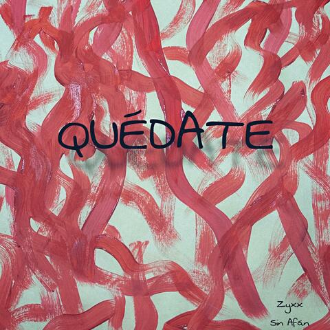 QUÉDATE (feat. Sin Afan)