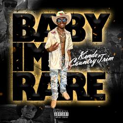 Baby Im Rare