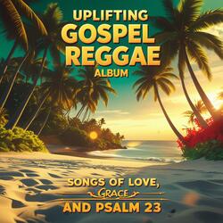 Ultimate Uplifting Gospel Reggae Album