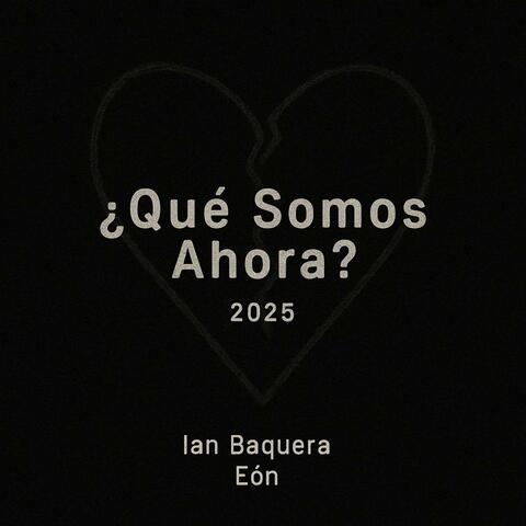 ¿Que Somos Ahora?
