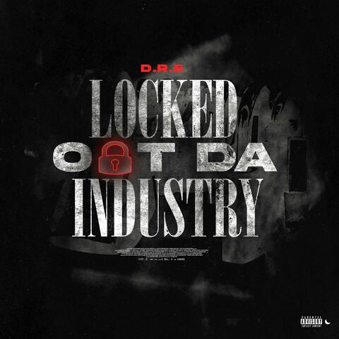 Locked out da Industry