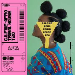 G.U.Five-Afro Tribal House T20 (official song)