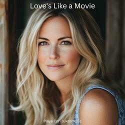 Love's Like a Movie