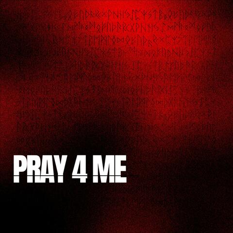 PRAY 4 ME
