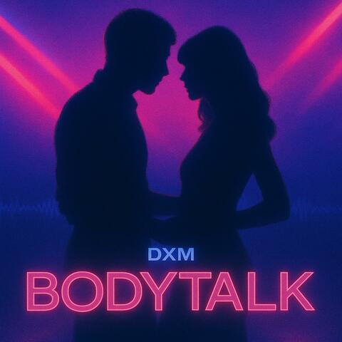 Bodytalk (feat. Stargirl)