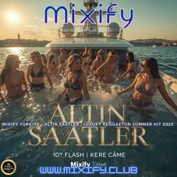 Mixify Türkiye - ALTIN SAATLER | Luxury Reggaeton Summer Hit