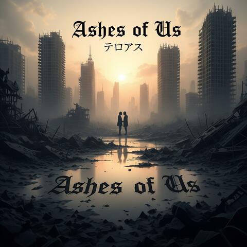 Ashes of Us
