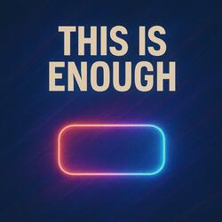 This is enough