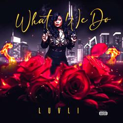 What We Do (feat. ColdHard of Crucial Conflict)