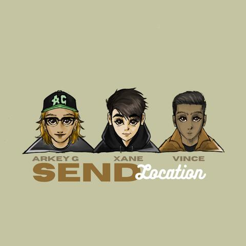 Send Location (feat. Arkey G & Vince)