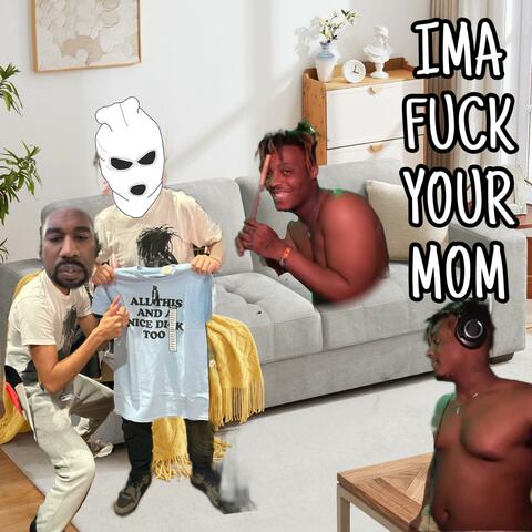 Ima Fuck your Mom (feat. IGGTickler)