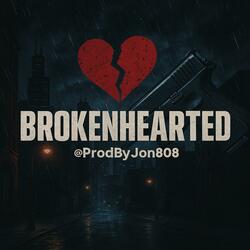 Broken hearted