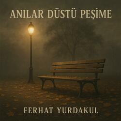 Anılar Düştü Peşime