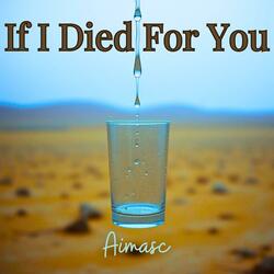 If I Died For You