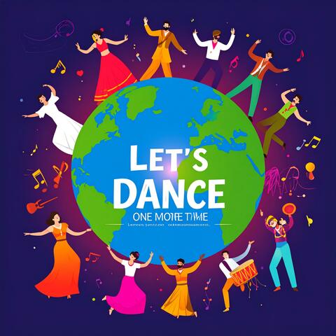 Let's dance one more time