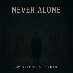 Never Alone