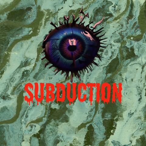 SUBDUCTION