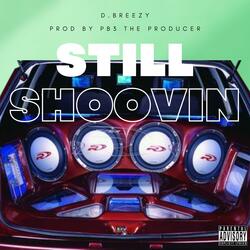 Still Shoovin (feat. D.Breezy)