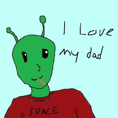 I LOVE MY DAD