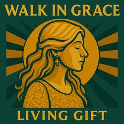 Walk in Grace