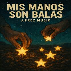 Mis manos son balas