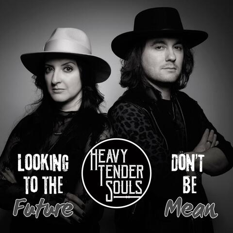Looking To The Future / Don't Be Mean