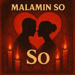 Malamin so so ne