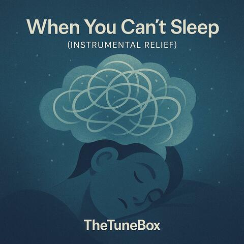 When You Can’t Sleep (Instrumental Relief)