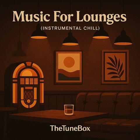 Music For Lounges (Instrumental Chill)