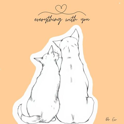 everything with you