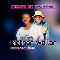 Mother-Wellar_Rest in Power