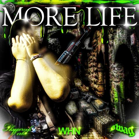 More Life