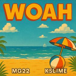 Woah (Mg22) (feat. Kslime)