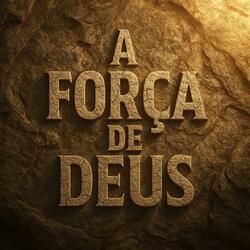 A Força De Deus