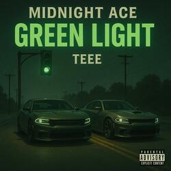Green Light (feat. Midnight Ace)