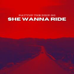 She Wanna Ride (Radio Edit)