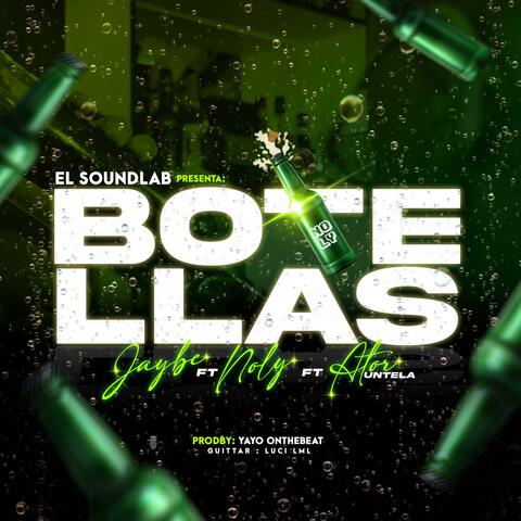 Botellas x Jaybe x Ator Untela