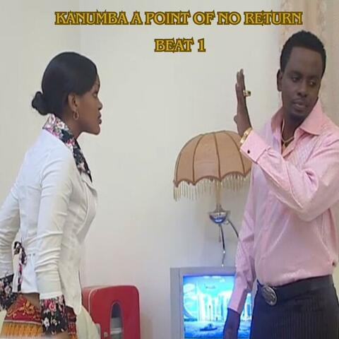 Kanumba a point of no return beat 1