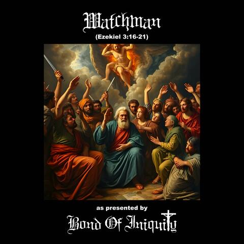 Watchman (feat. Ezekiel 3 16-21)