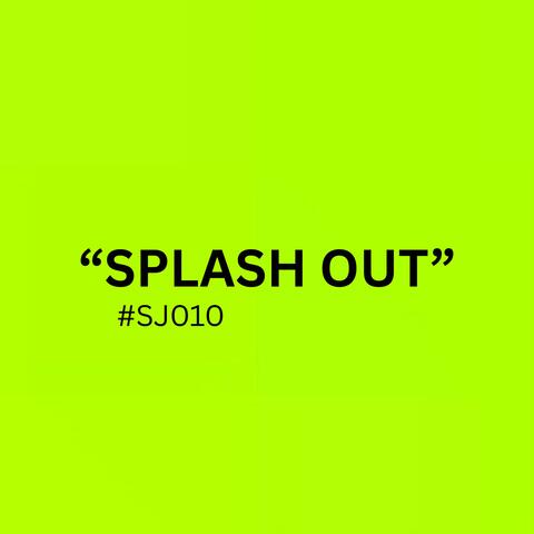 SPLASH OUT