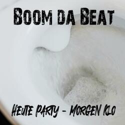 Heute Party morgen Klo