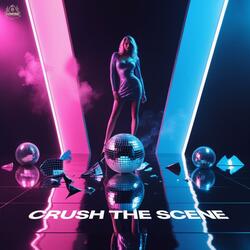 Crush the Scene