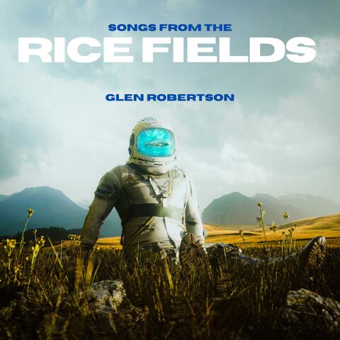 Songs From the Rice Fields