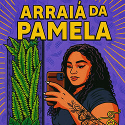 ARRAIA DA PAMELA vs DE 4 ELA VAI JOGANDO