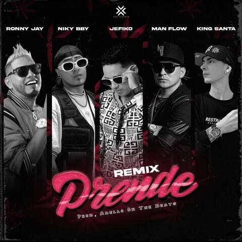 Prende Rmx (feat. Ronny Jay, Man Flow El K-poral, Niky Bby, King Santa & Adello On The Beats)