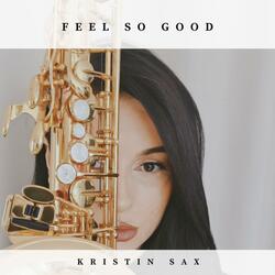 Feel So Good (Radio Edit)